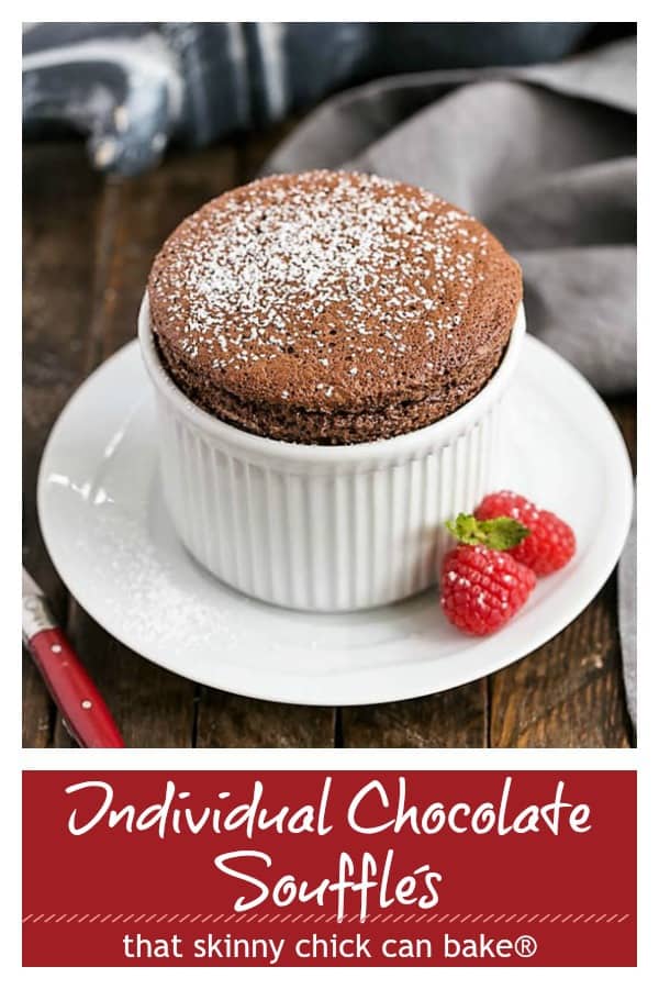 Individual Individual Chocolate Soufflés - an elegant dessert that's perfect for special occasions! Rich, airy and impressive! #dessert #chocolate #souffle #individualdessert #Frenchdessert #thatskinnychickcanbake Individual Chocolate Souffles Pinterest collage