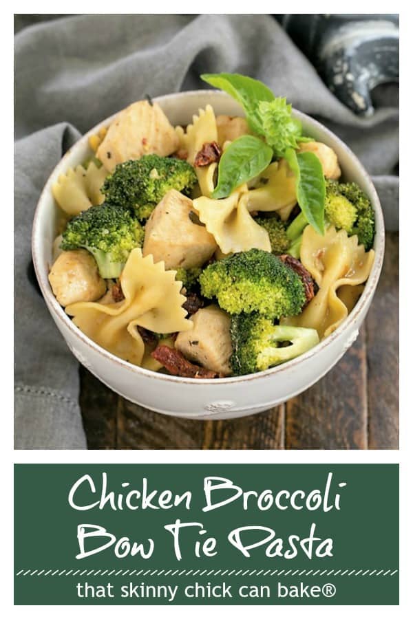 Chicken with Broccoli, Sun-dried Tomatoes and Bow Tie Pasta - An easy, flavorful weeknight meal! #comfortfood #backtoschool #easyrecipe #pasta #menuplanning #chicken #thatskinnychickcanbake Chicken, Broccoli, Sun-dried tomatoes and bow tie pasta photo and text collage