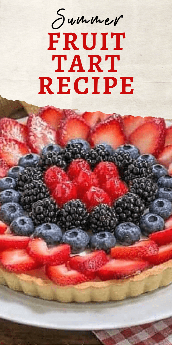 An exquiste summer fruit tart with a buttery crust, sweet cream cheese filling and a topping of vibrant fresh berries! Summer Fruit Tart photo and text collage for pinterest