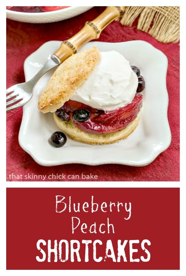 Blueberry Peach Shortcakes 