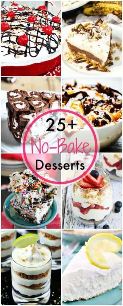 25+ No-Bake Dessert Recipes - Perfect desserts for the hot summer months or when you just don't want to deal with the oven!