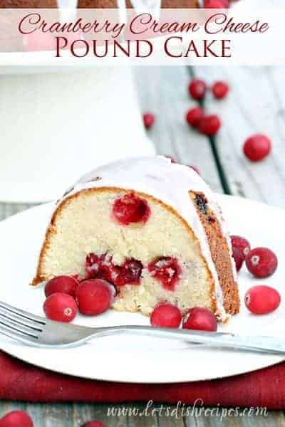 Cranberry Cream Cheese Pound Cake.