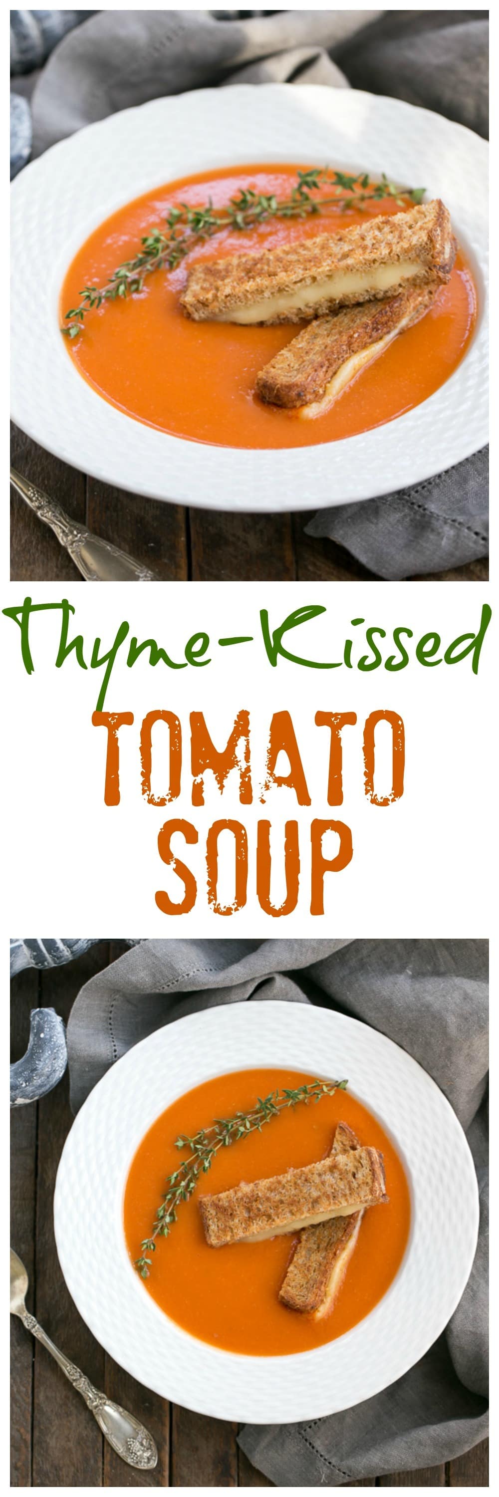 Thyme Kissed Tomato Soup - A luscious classic made without cream and served with grilled cheese fingers! #tomatosoup #grilledcheese #soup